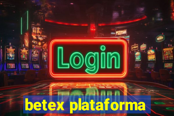 betex plataforma